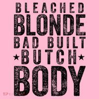 Bleached Blonde Bad Built Butch Body Meme Coaster thumb 2