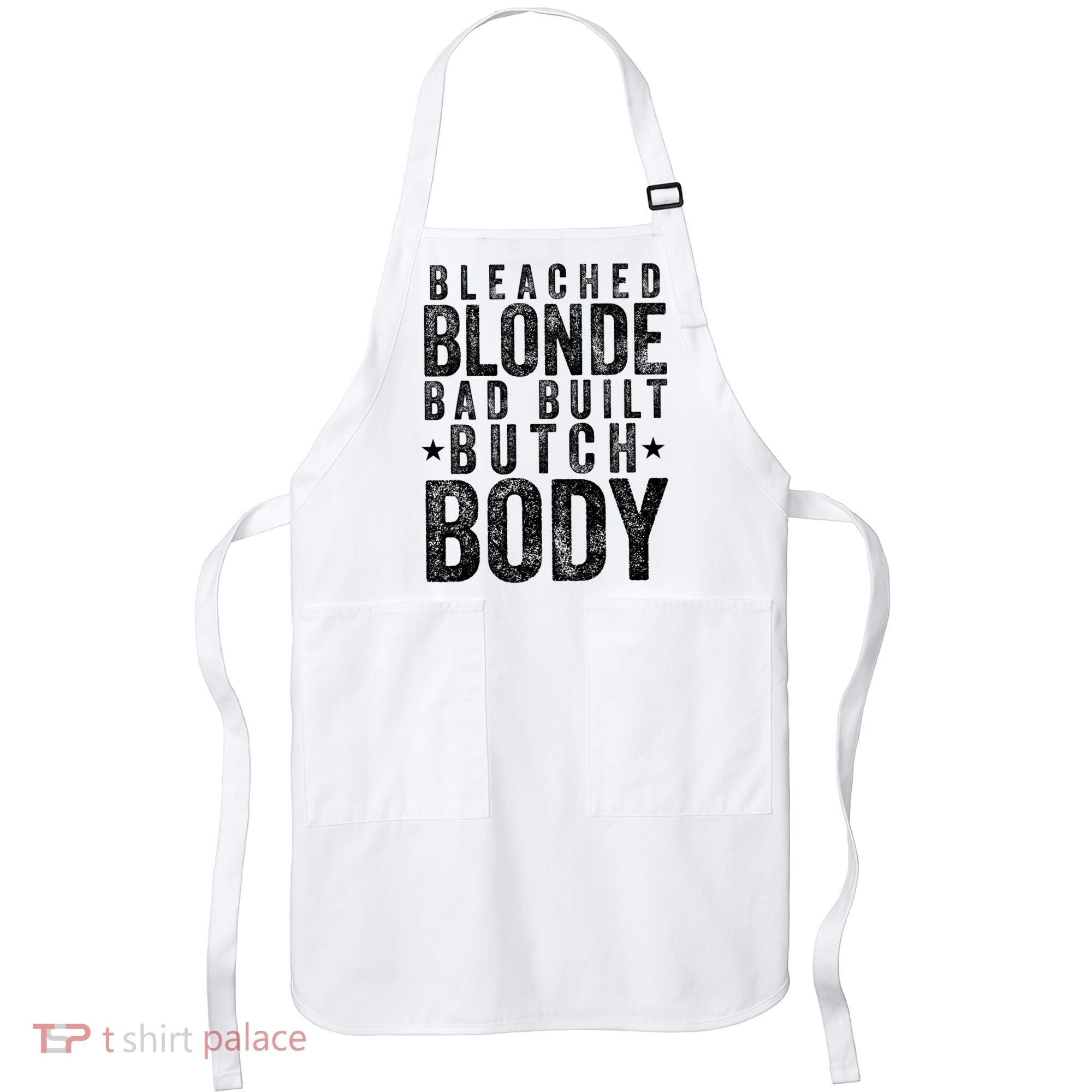 Bleached Blonde Bad Built Butch Body Meme Apron
