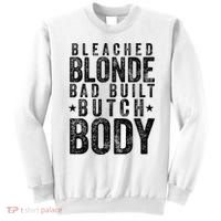 Bleached Blonde Bad Built Butch Body Meme Sweatshirt thumb 0