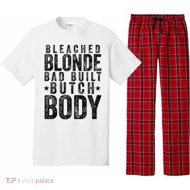 Bleached Blonde Bad Built Butch Body Meme Pajama Set