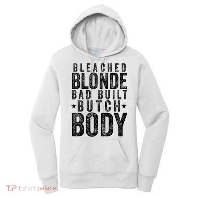Bleached Blonde Bad Built Butch Body Meme Women's Hoodie