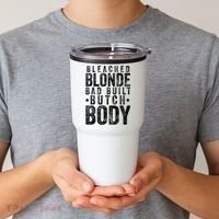 Bleached Blonde Bad Built Butch Body Meme Tumbler thumb 2