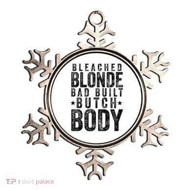 Bleached Blonde Bad Built Butch Body Meme Ornament