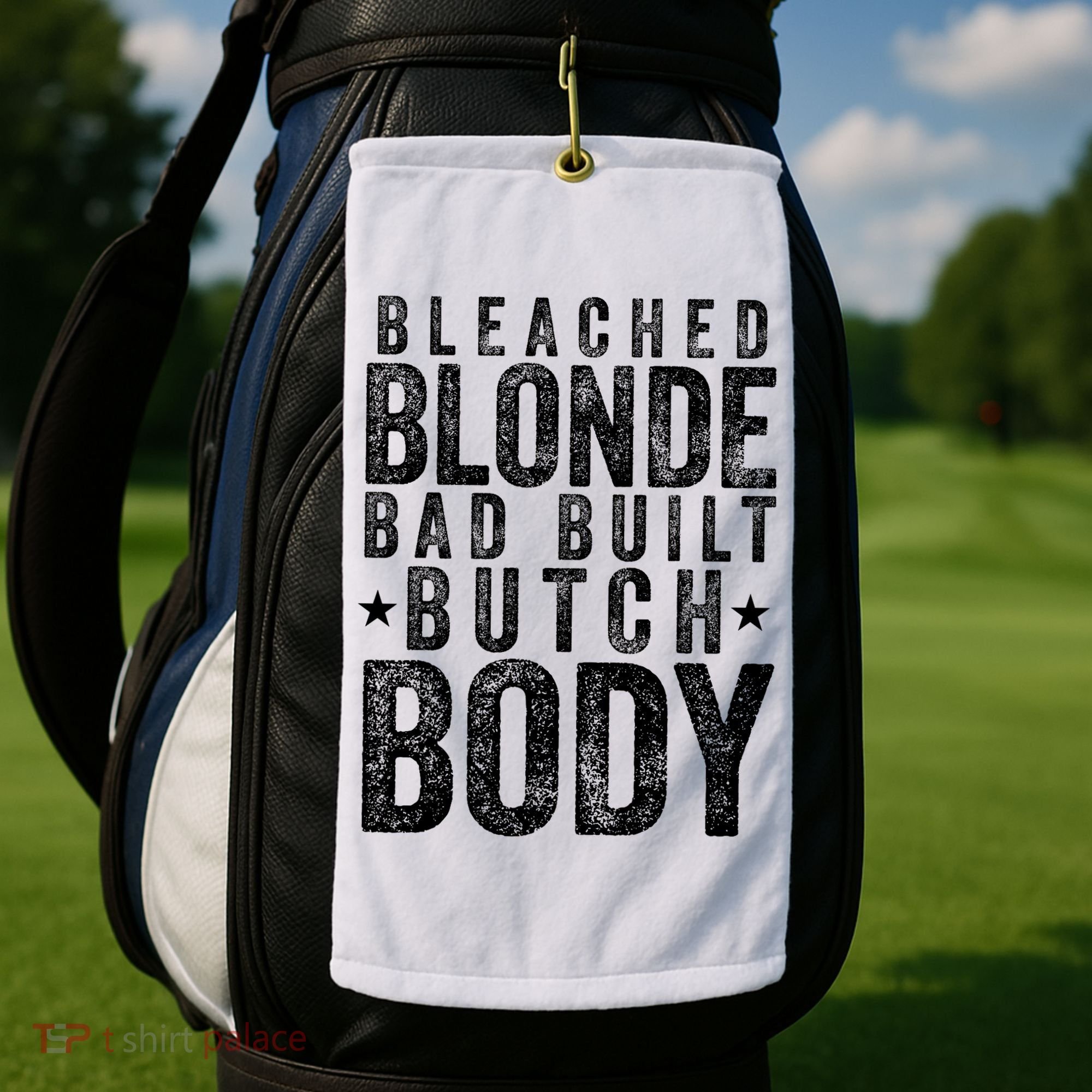 Bleached Blonde Bad Built Butch Body Meme Golf Towel