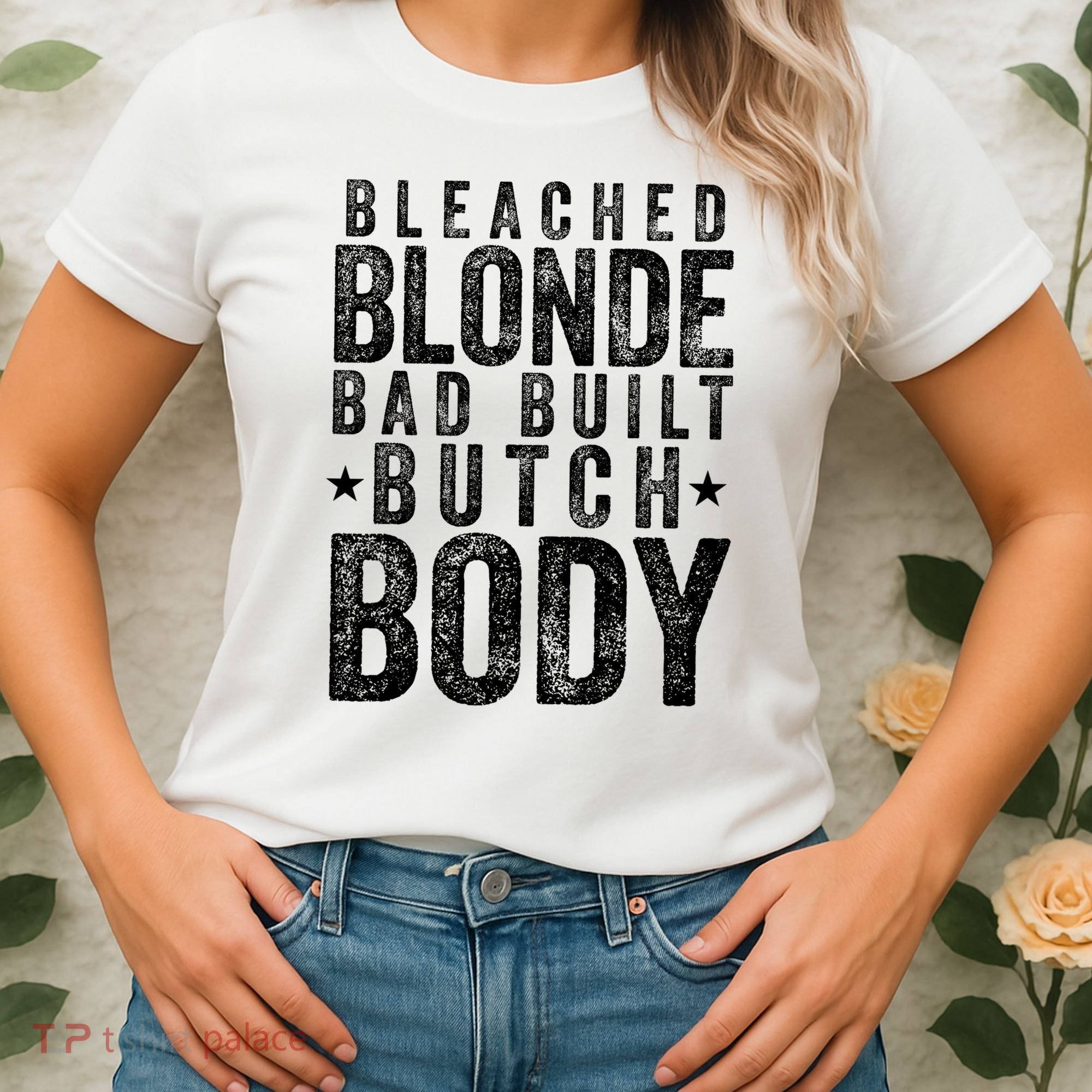 Bleached Blonde Bad Built Butch Body Meme Women's T-Shirt