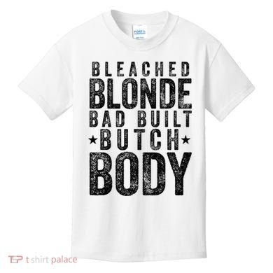 Bleached Blonde Bad Built Butch Body Meme Kids T-Shirt