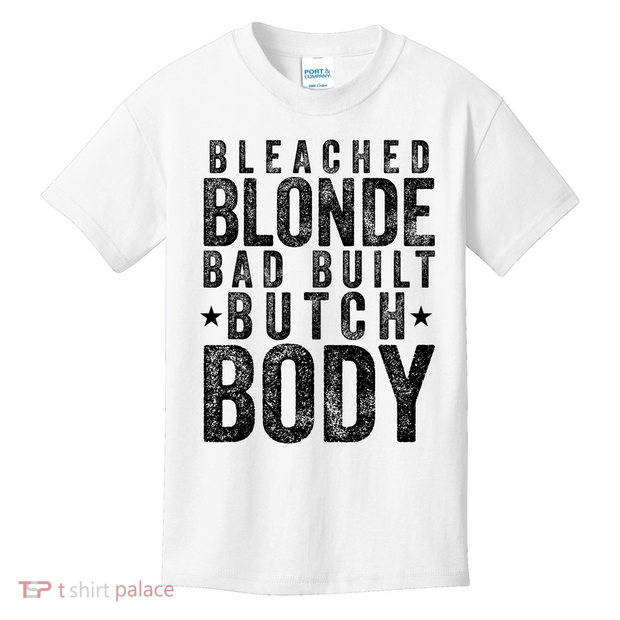 Bleached Blonde Bad Built Butch Body Meme Kids T-Shirt