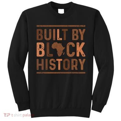 Built By Black History Sweatshirt