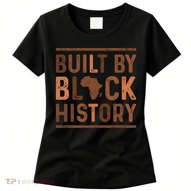 Built By Black History Women's T-Shirt