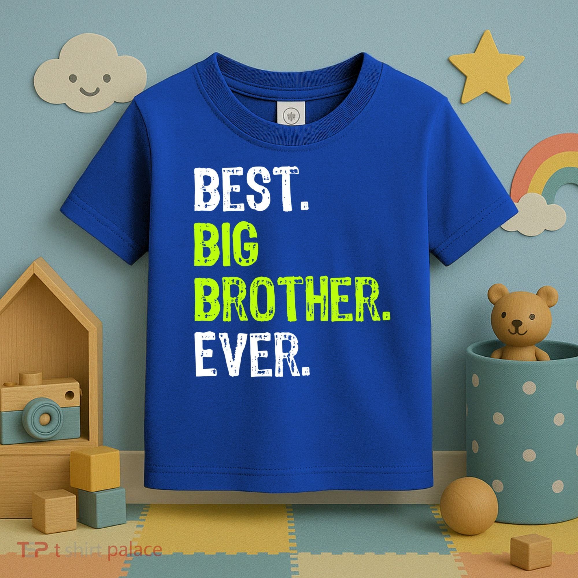 Best Big Brother Ever Nager Older Sibling Gift Toddler T-Shirt