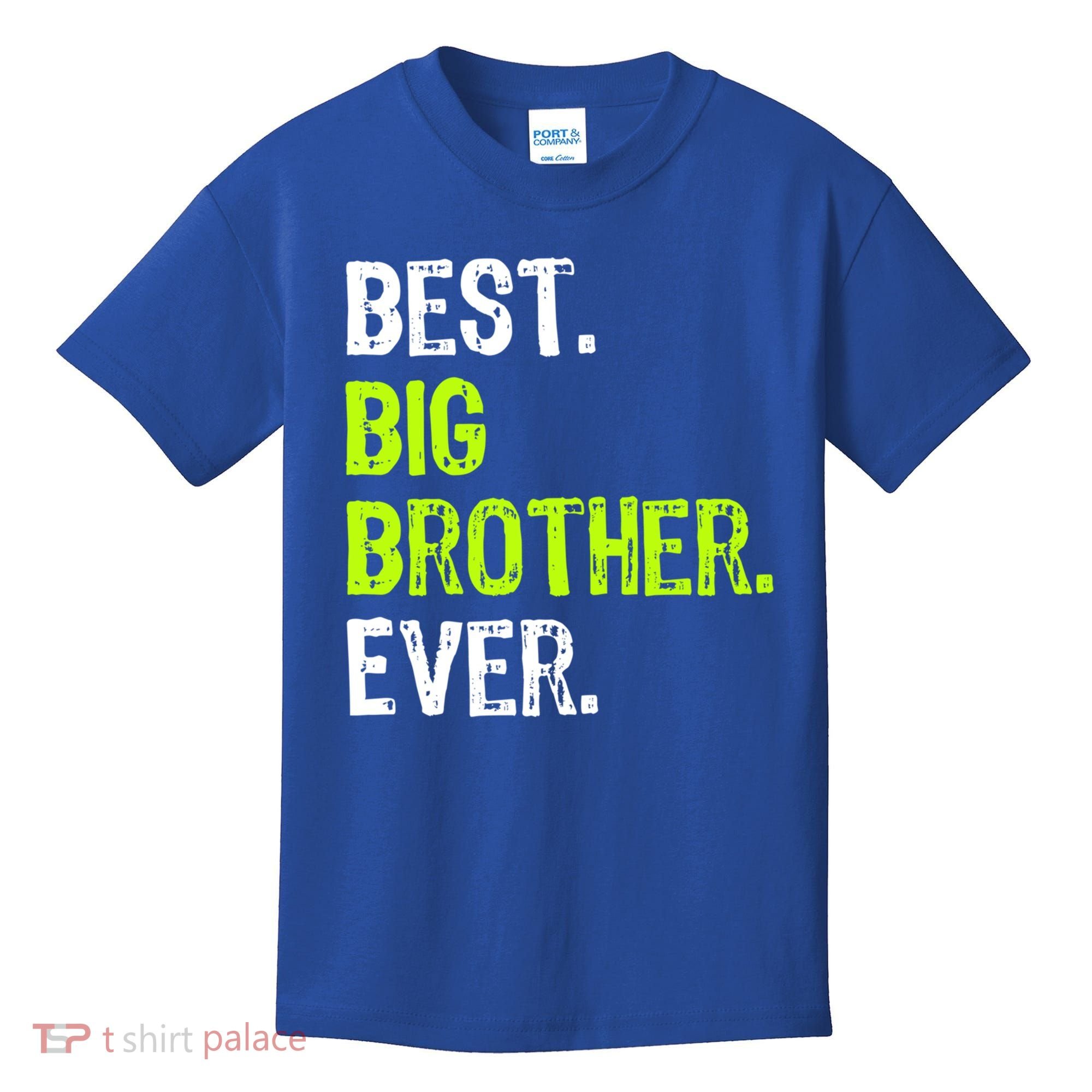 Best Big Brother Ever Nager Older Sibling Gift Kids T-Shirt