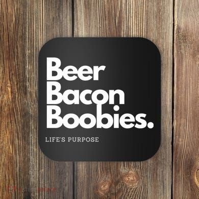 Beer Bacon Boobies Premium Coaster