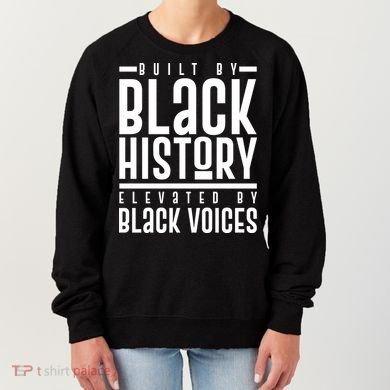 Built By Black History Elevated By Black Voices Women's Sweatshirt
