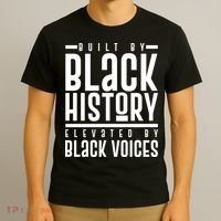 Built By Black History Elevated By Black Voices T-Shirt thumb 3