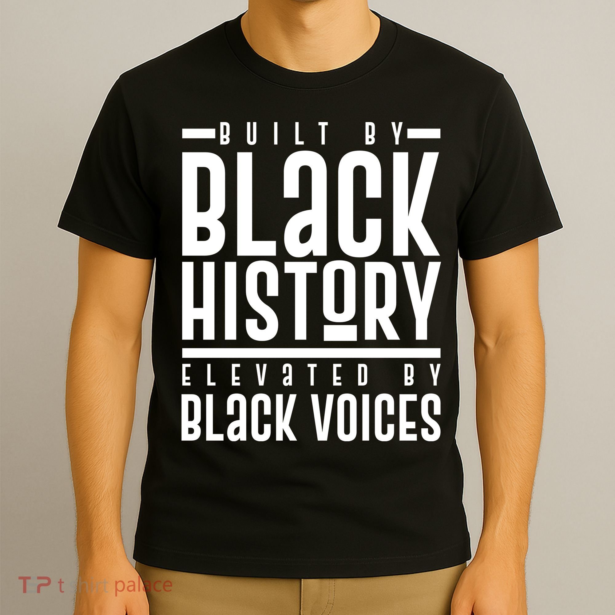 Built By Black History Elevated By Black Voices T-Shirt