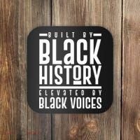 Built By Black History Elevated By Black Voices Coaster thumb 0