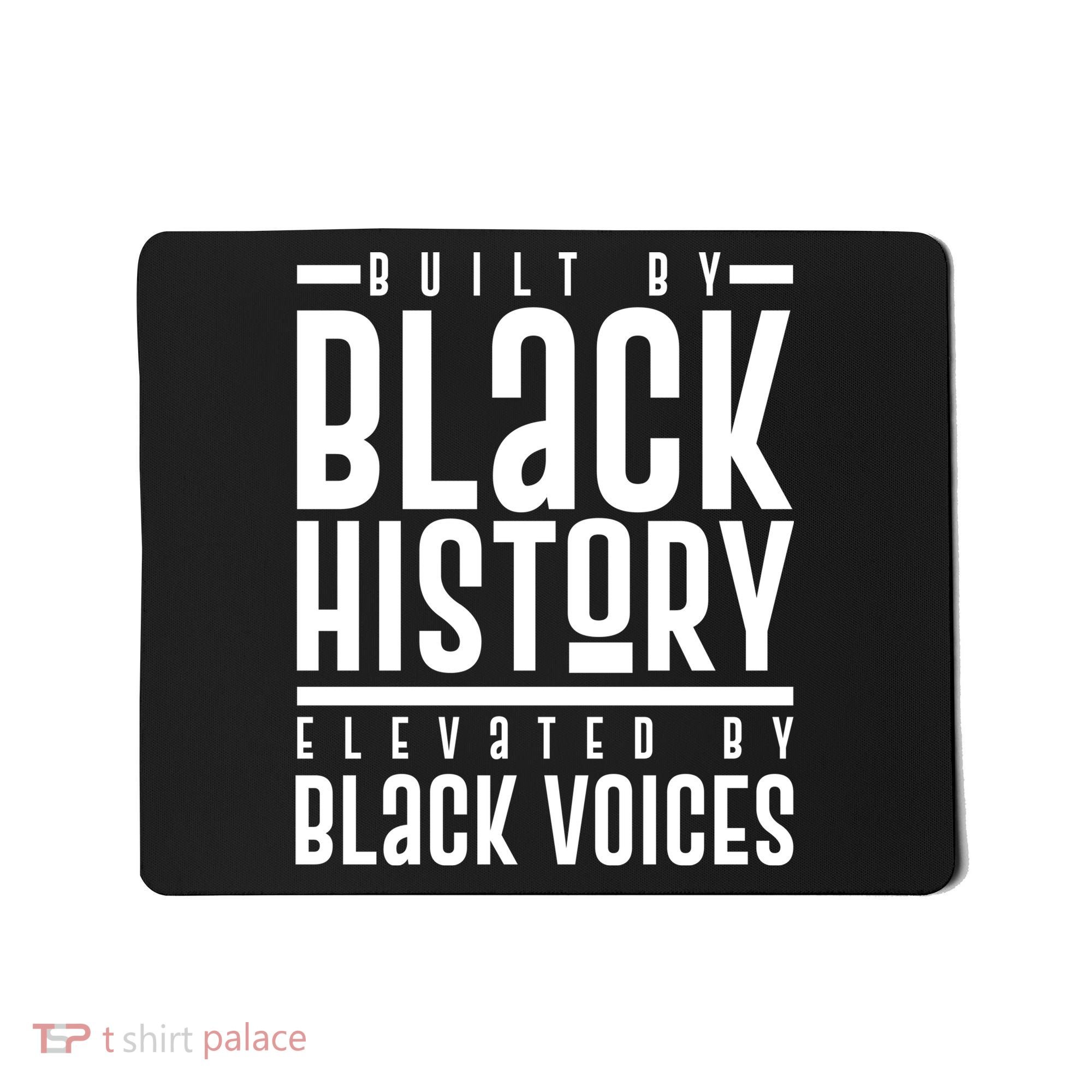 Built By Black History Elevated By Black Voices Mousepad