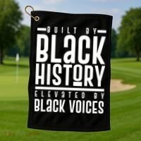 Built By Black History Elevated By Black Voices Golf Towel thumb 1