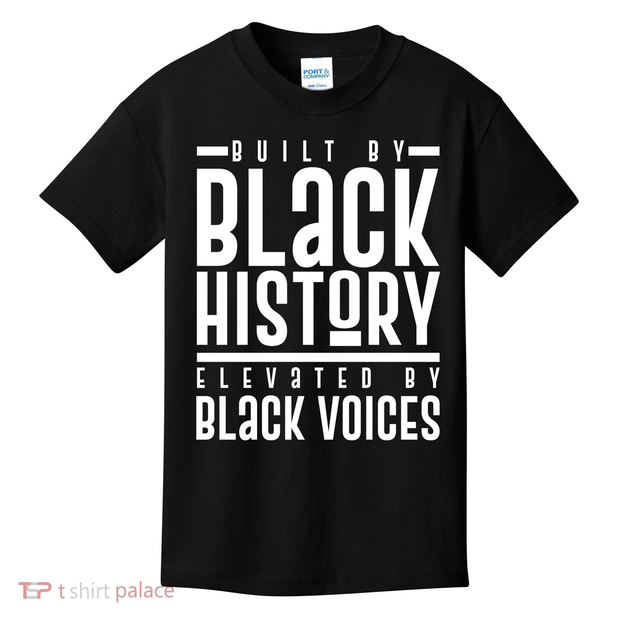 Built By Black History Elevated By Black Voices Kids T-Shirt