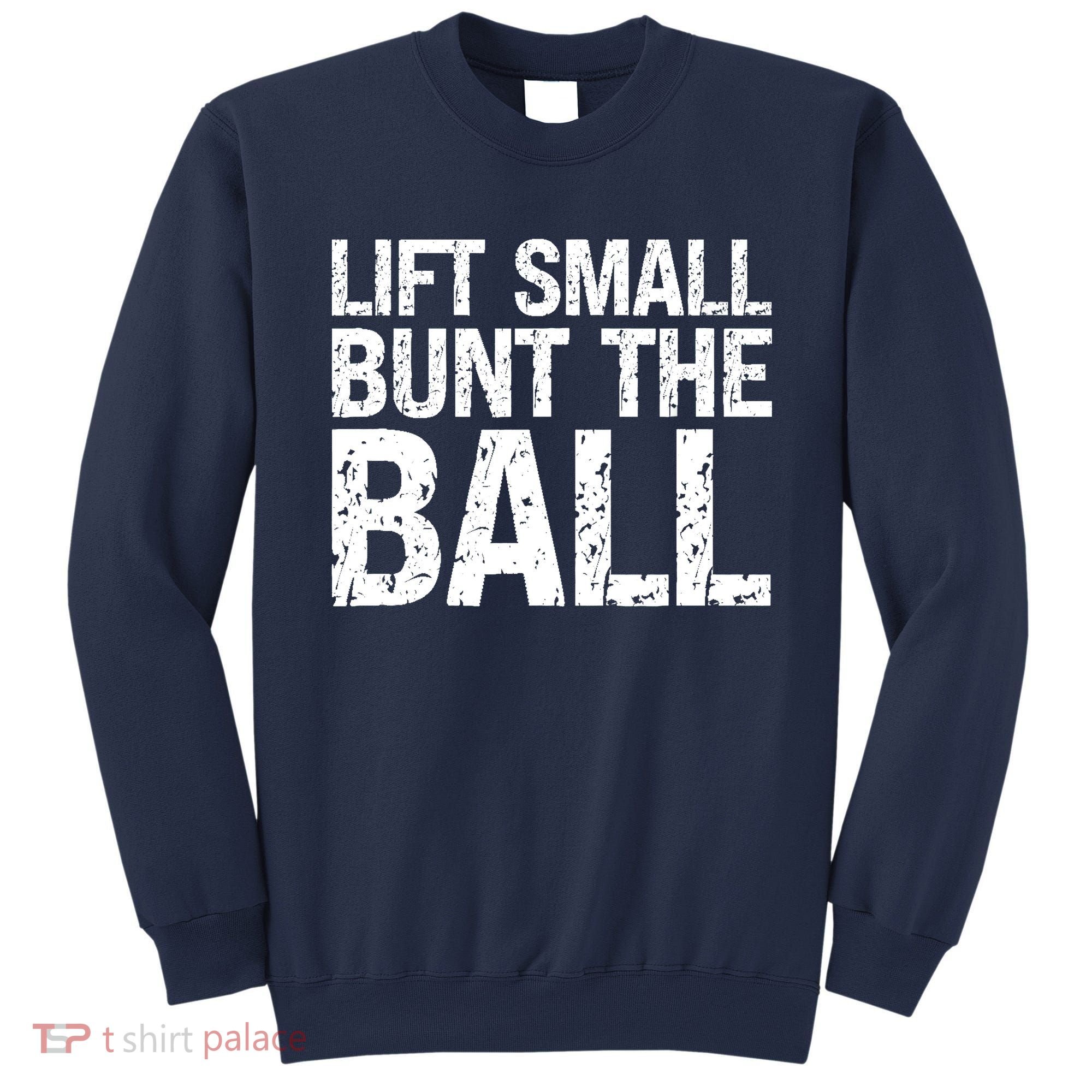 Baseball Batter Batting Strategy Lift Small Bunt The Ball Sweatshirt