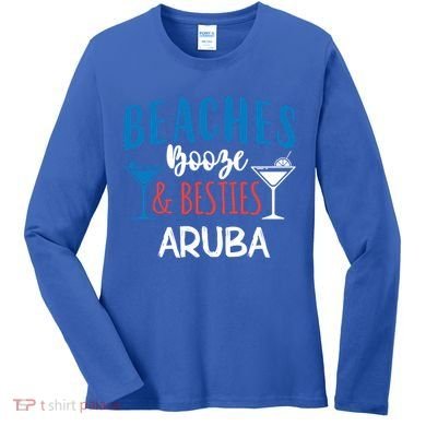 Beaches Booze Besties Bachelorette Aruba Trip Gift Women's Long Sleeve Shirt