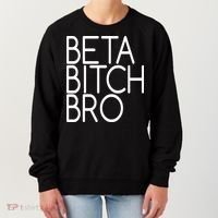 Beta Bitch Bro Women's Sweatshirt thumb 0