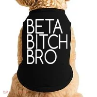 Beta Bitch Bro Doggie Tank thumb 0