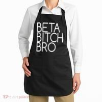 Beta Bitch Bro Apron thumb 2