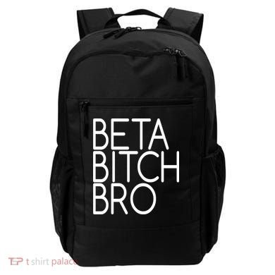 Beta Bitch Bro Backpack