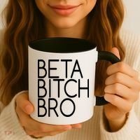 Beta Bitch Bro Coffee Mug thumb 3