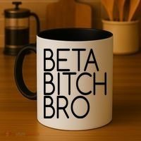 Beta Bitch Bro Coffee Mug thumb 4