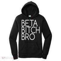 Beta Bitch Bro Women's Hoodie thumb 0