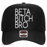 Beta Bitch Bro Hat thumb 0