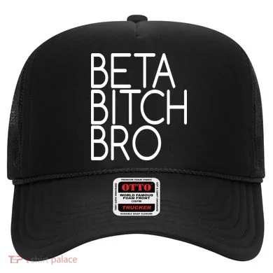 Beta Bitch Bro Hat
