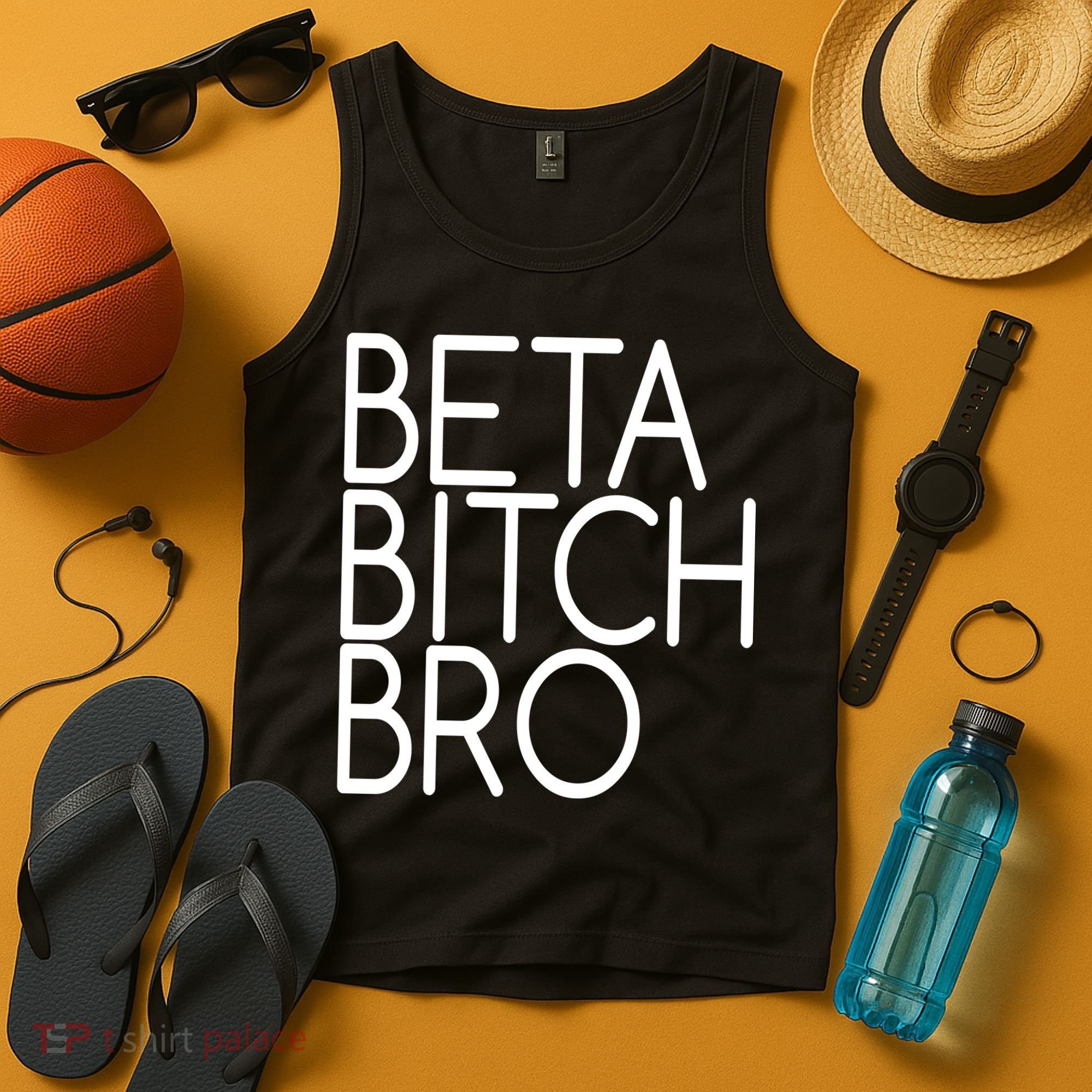 Beta Bitch Bro Tank Top