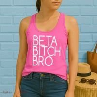 Beta Bitch Bro Women's Tank Top thumb 2