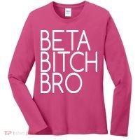 Beta Bitch Bro Women's Long Sleeve Shirt thumb 0