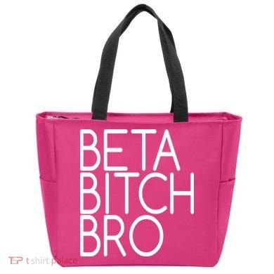 Beta Bitch Bro Tote Bag