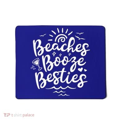 Beaches Booze Besties Summer Best Friend Vacation Gift Mousepad