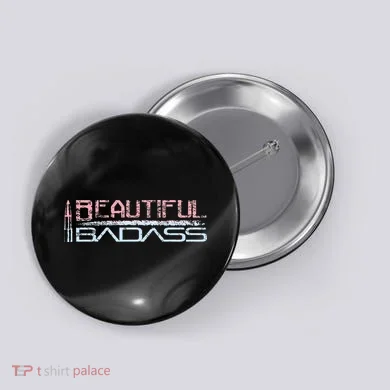 Beautiful Badass Button