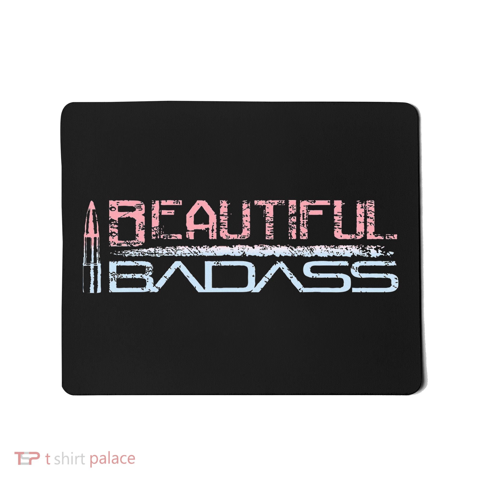 Beautiful Badass Mousepad