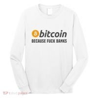 Bitcoin Bitcoin Because Fuck Banks Long Sleeve Shirt thumb 0