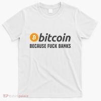 Bitcoin Bitcoin Because Fuck Banks T-Shirt thumb 0