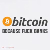Bitcoin Bitcoin Because Fuck Banks T-Shirt thumb 7