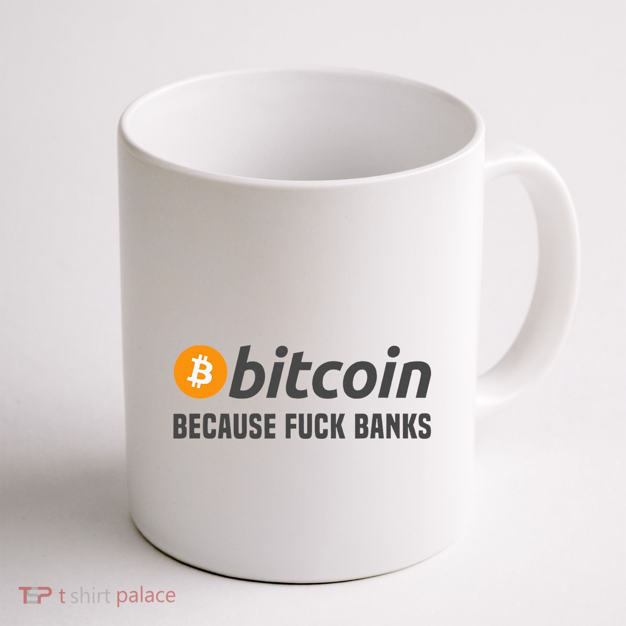 Bitcoin Bitcoin Because Fuck Banks Coffee Mug