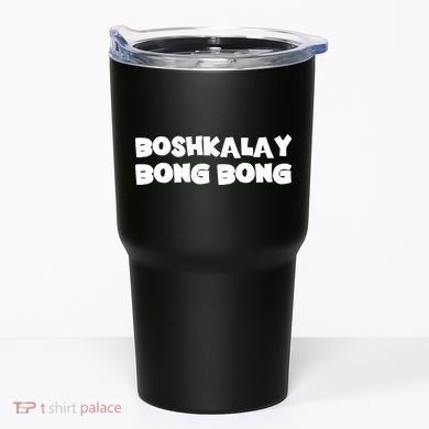 Boshkalay Bongbong Tumbler