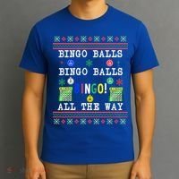 Bingo Balls Bingo All The Way Ugly Xmas Great Gift T-Shirt thumb 3