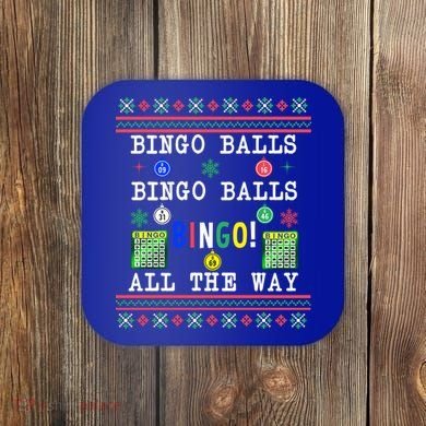 Bingo Balls Bingo All The Way Ugly Xmas Great Gift Coaster
