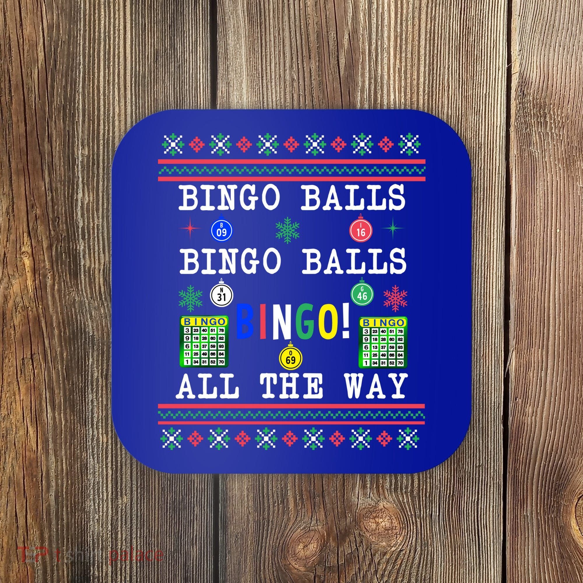 Bingo Balls Bingo All The Way Ugly Xmas Great Gift Coaster