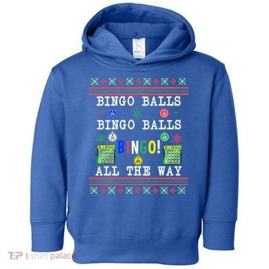 Bingo Balls Bingo All The Way Ugly Xmas Great Gift Toddler Hoodie